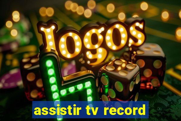 assistir tv record